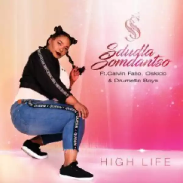 Sdludla Somdantso - High Life (Amapiano Mix) Ft. Calvin Fallo